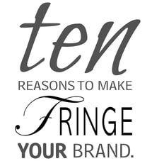 <img source='pic.gif' alt='Ten-Reasons-To-Make-Fringe-Your-Brand.' />
